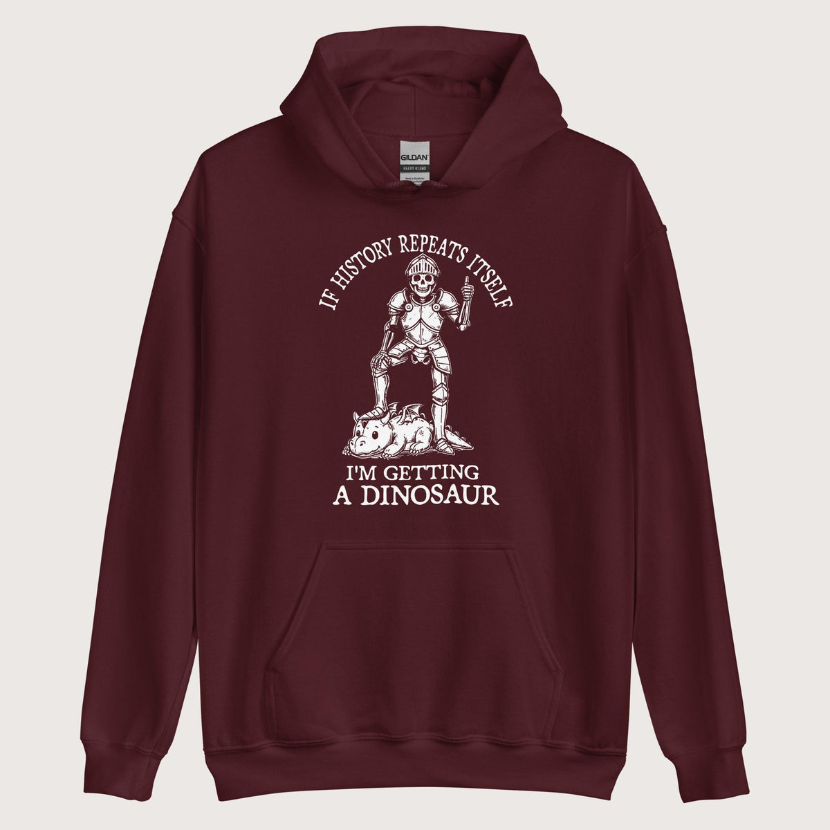 Maroon I'm Getting a Dinosaur Hoodie - history buff gift by HistoHead