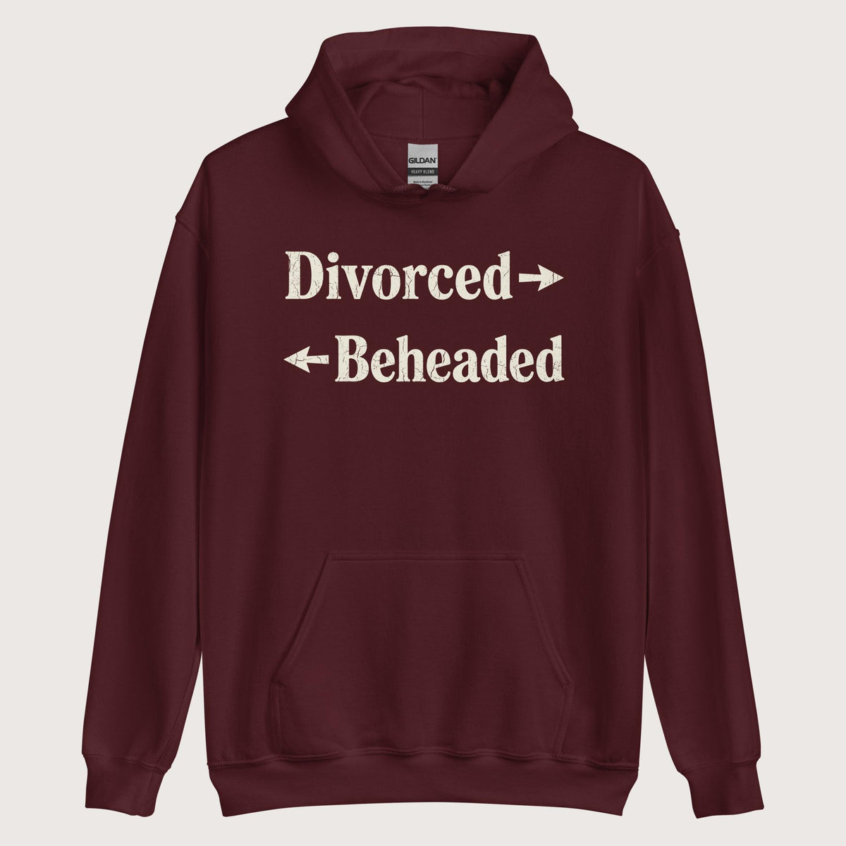 Maroon Divorced and Beheaded Hoodie - history buff gift by HistoHead