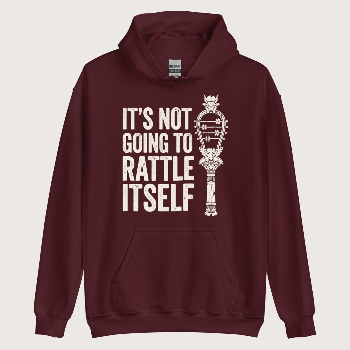 Maroon Sistrum It's Not Going to Rattle Itself Hoodie - history buff gift by HistoHead