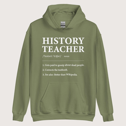 Military Green History Teacher Definition Hoodie - history buff gift by HistoHead