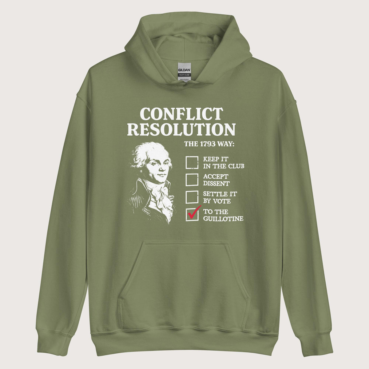Military Green Robespierre's Conflict Resolution Hoodie - history buff gift by HistoHead