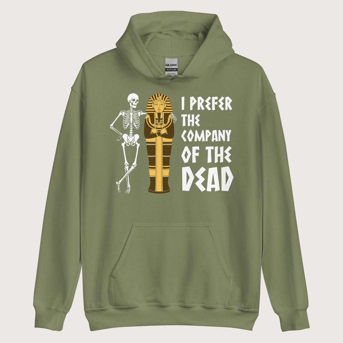 Military Green I Prefer the Company of the Dead Hoodie - history buff gift by HistoHead