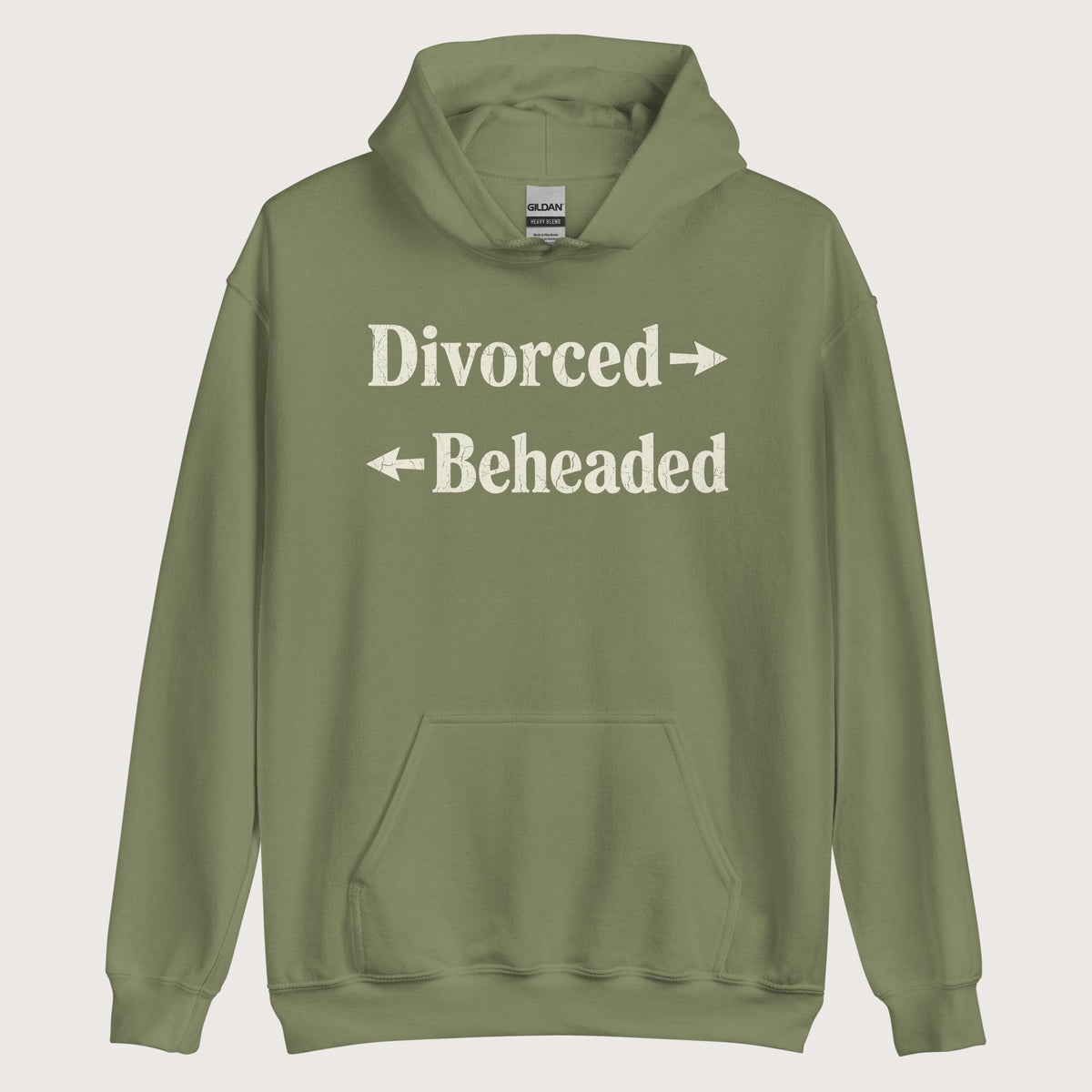 Military Green Divorced and Beheaded Hoodie - history buff gift by HistoHead