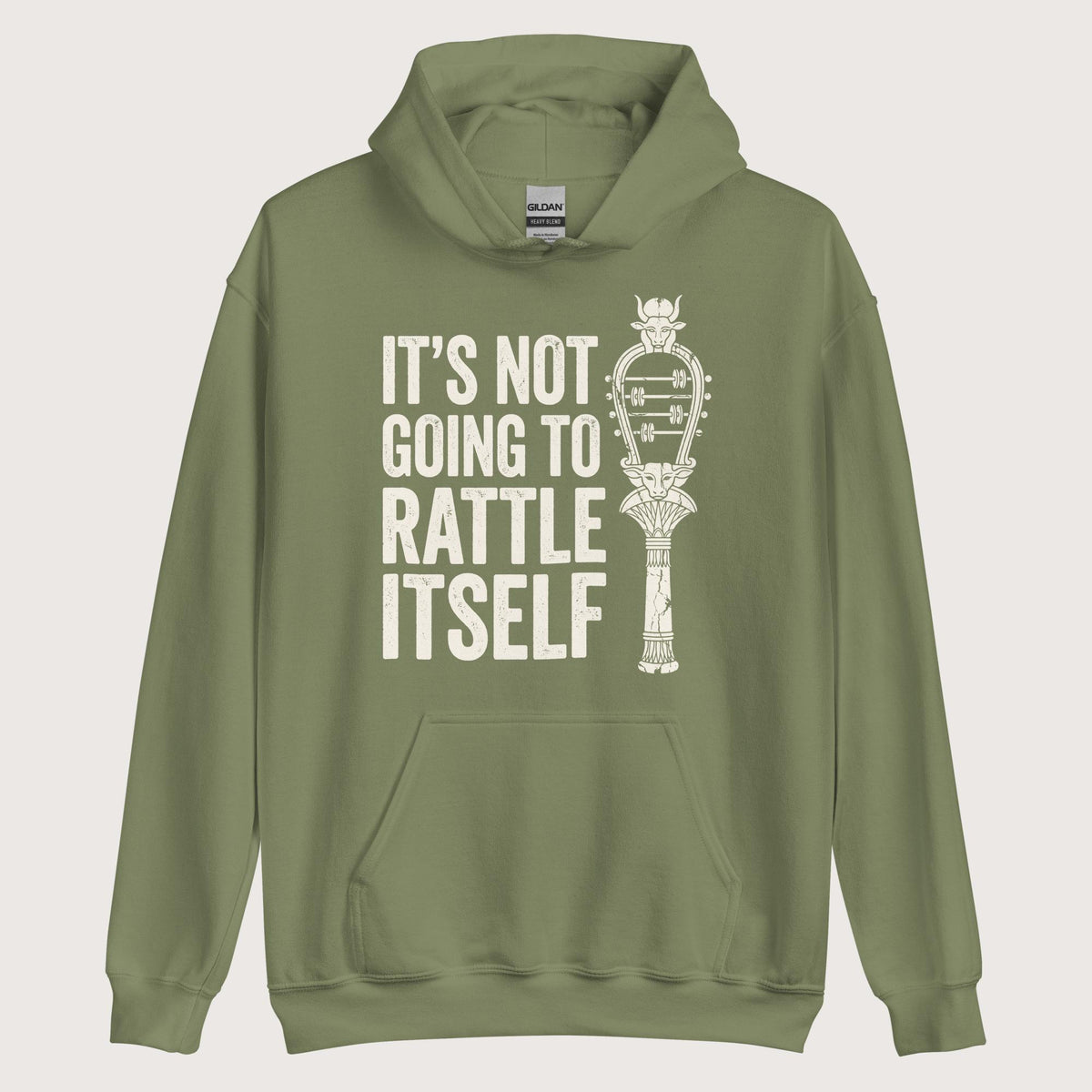 Military Green Sistrum It's Not Going to Rattle Itself Hoodie - history buff gift by HistoHead