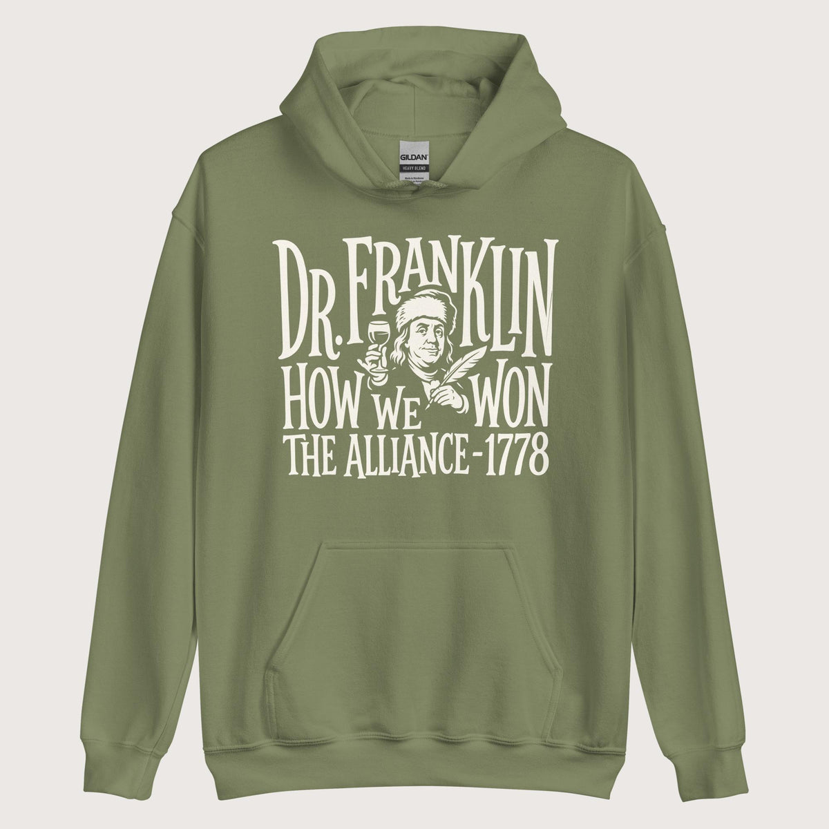 Military Green Dr. Franklin How We Won the Alliance Hoodie - history buff gift by HistoHead
