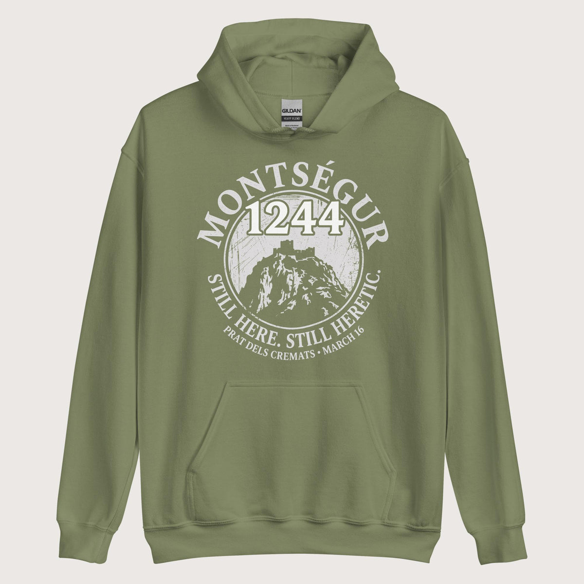 Military Green Montségur 1244 Still Here Still Heretic Hoodie - history buff gift by HistoHead