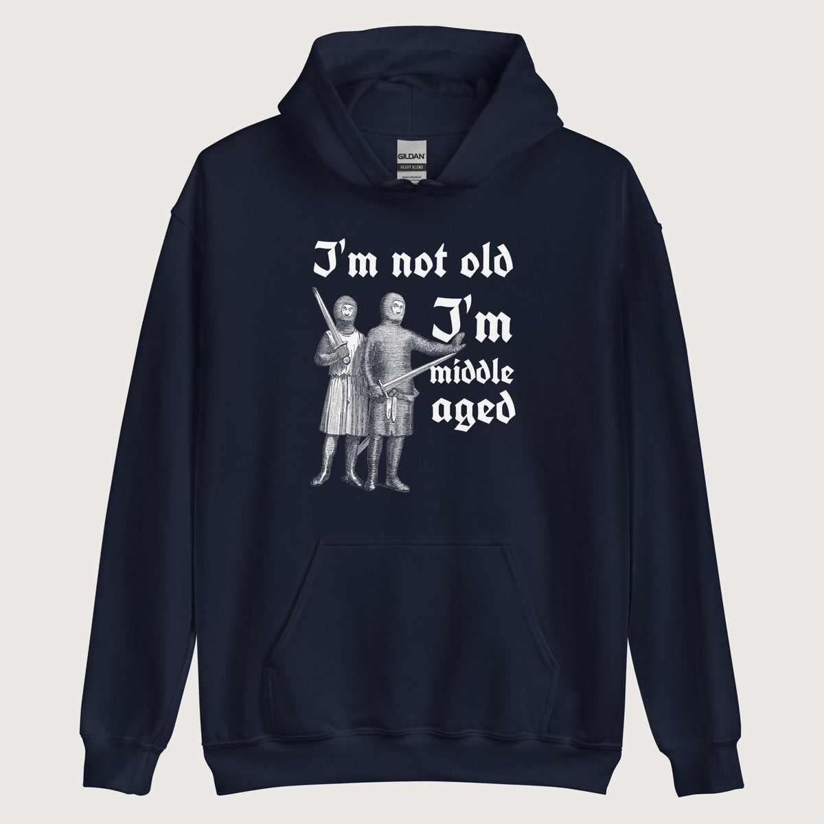 Navy I'm Not Old I'm Middle Aged Hoodie - history buff gift by HistoHead