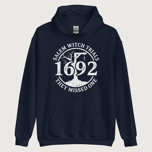 Navy Salem Witch Trials They Missed One Hoodie - history buff gift by HistoHead