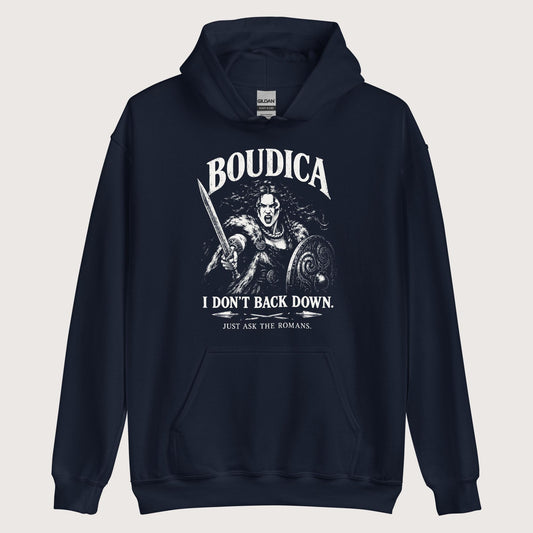Navy Boudica I Don't Back Down Hoodie - history buff gift by HistoHead