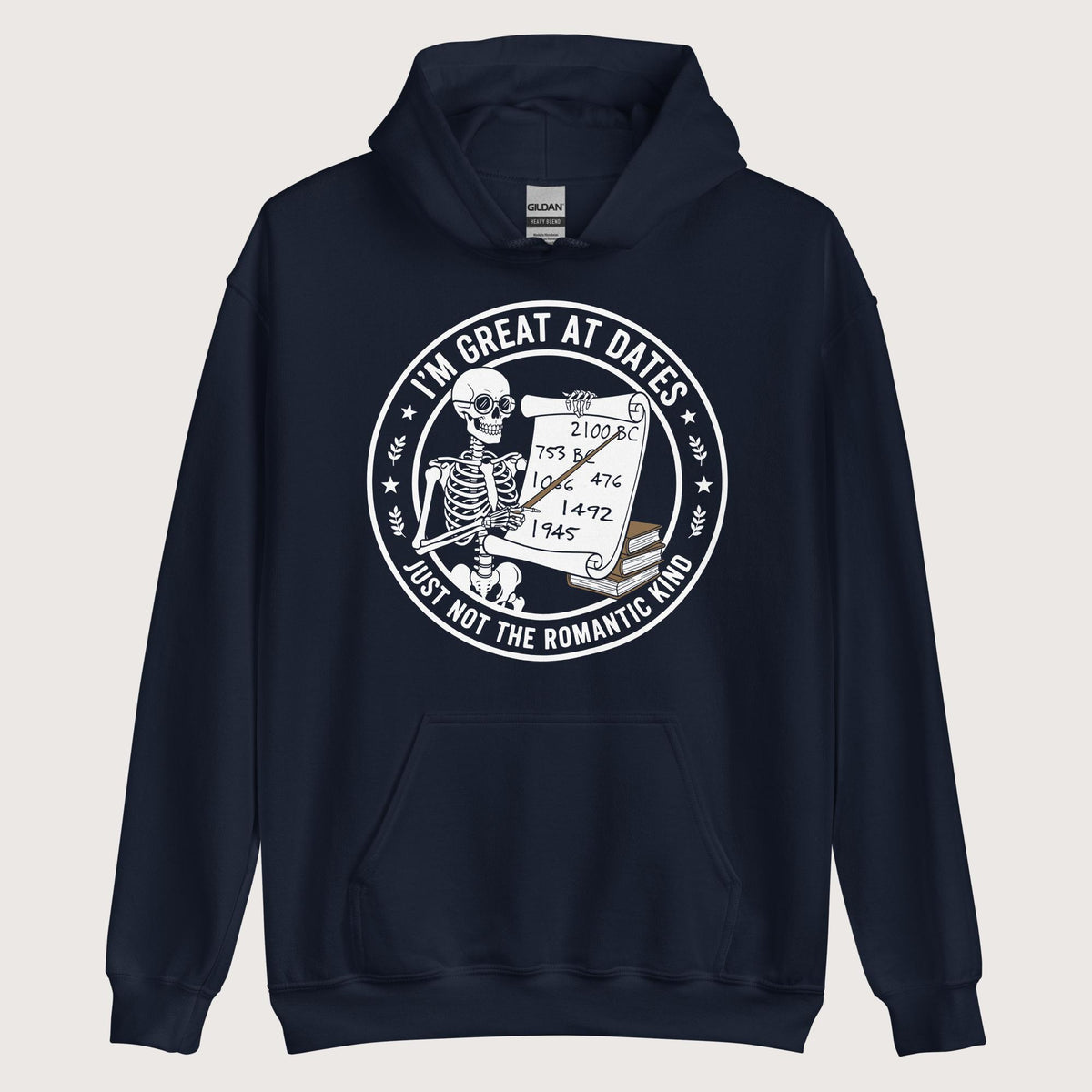 Navy Great At Dates Hoodie - history buff gift by HistoHead