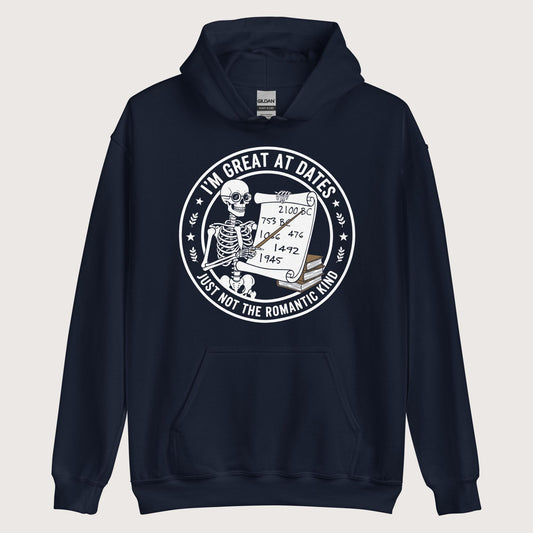 Navy Great At Dates Hoodie - history buff gift by HistoHead