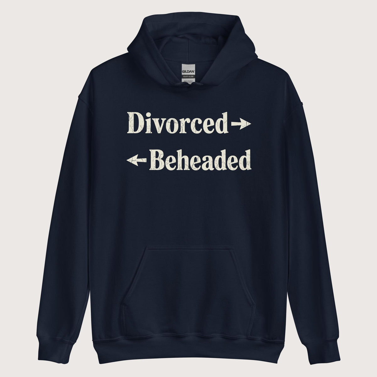 Navy Divorced and Beheaded Hoodie - history buff gift by HistoHead