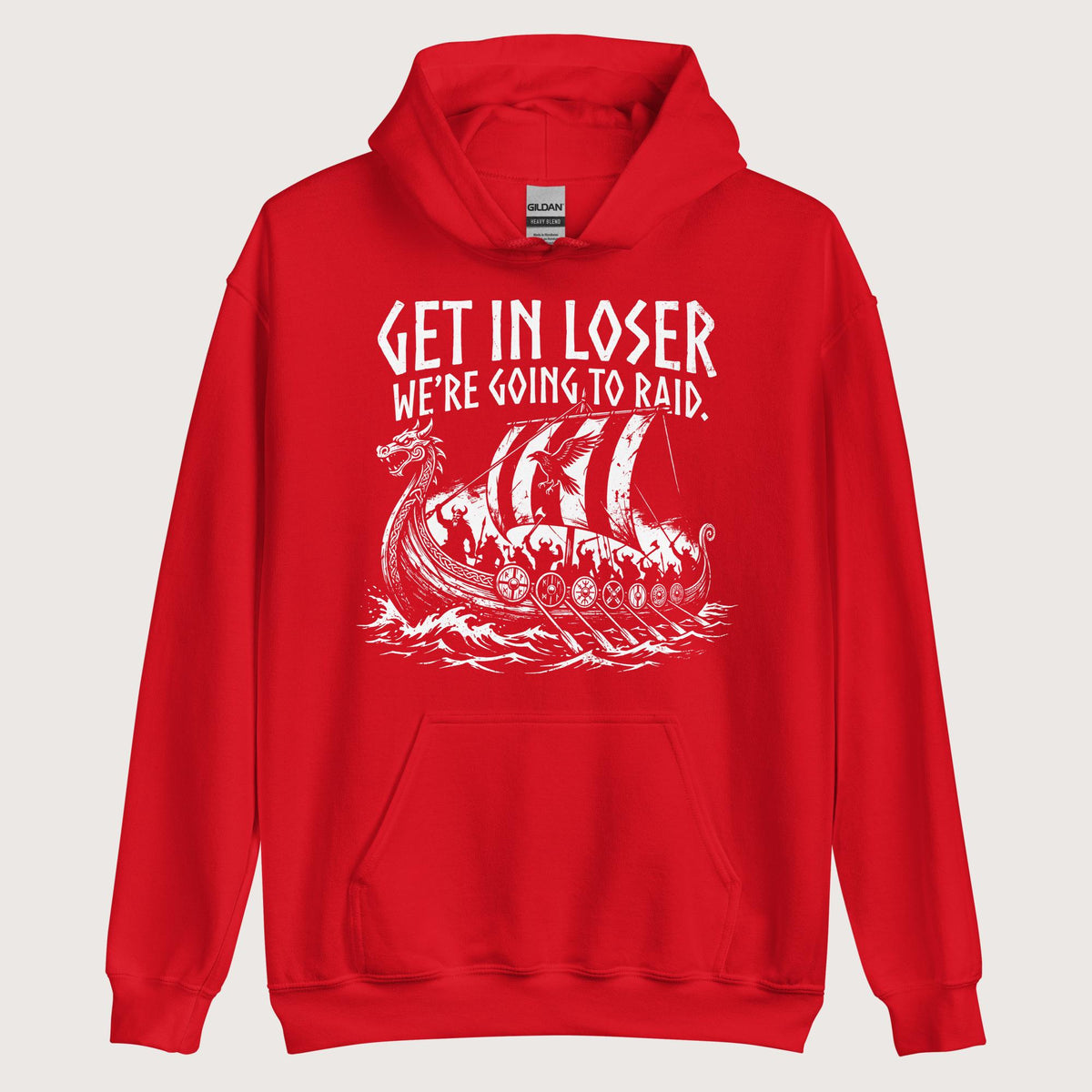 Red Get in Loser We're Going to Raid Hoodie - history buff gift by HistoHead