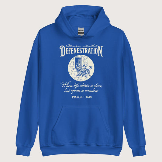 Royal Defenestration When Life Closes A Door But Opens A Window Hoodie - history buff gift by HistoHead