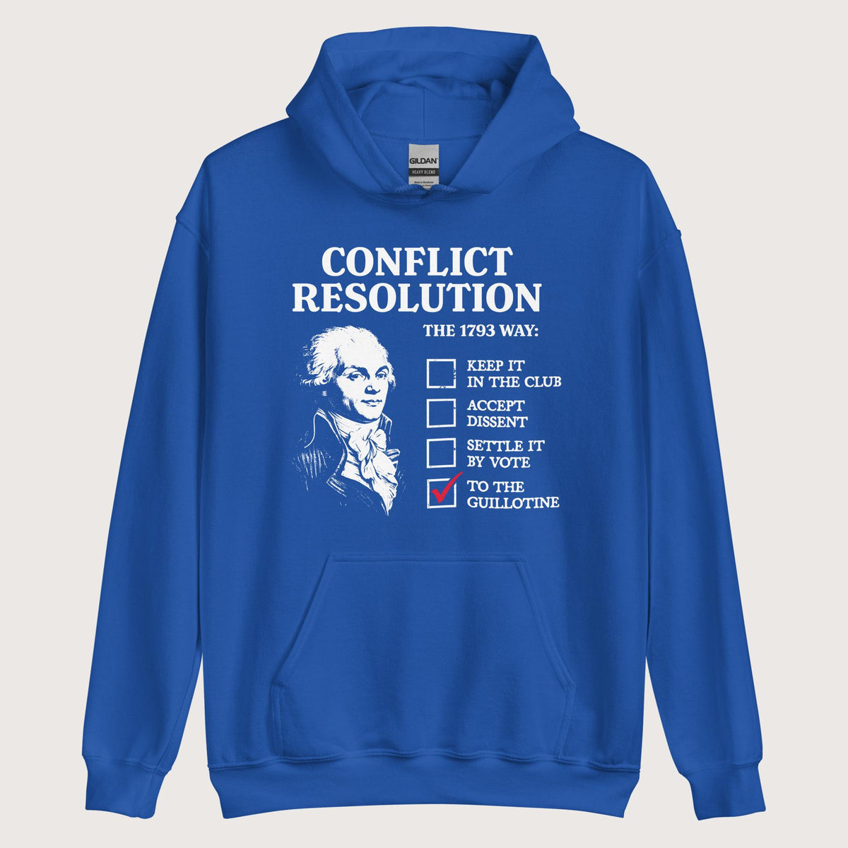 Royal Robespierre's Conflict Resolution Hoodie - history buff gift by HistoHead
