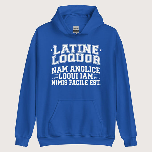 Royal I Speak Latin Because English Is Too Easy Now Hoodie - history buff gift by HistoHead
