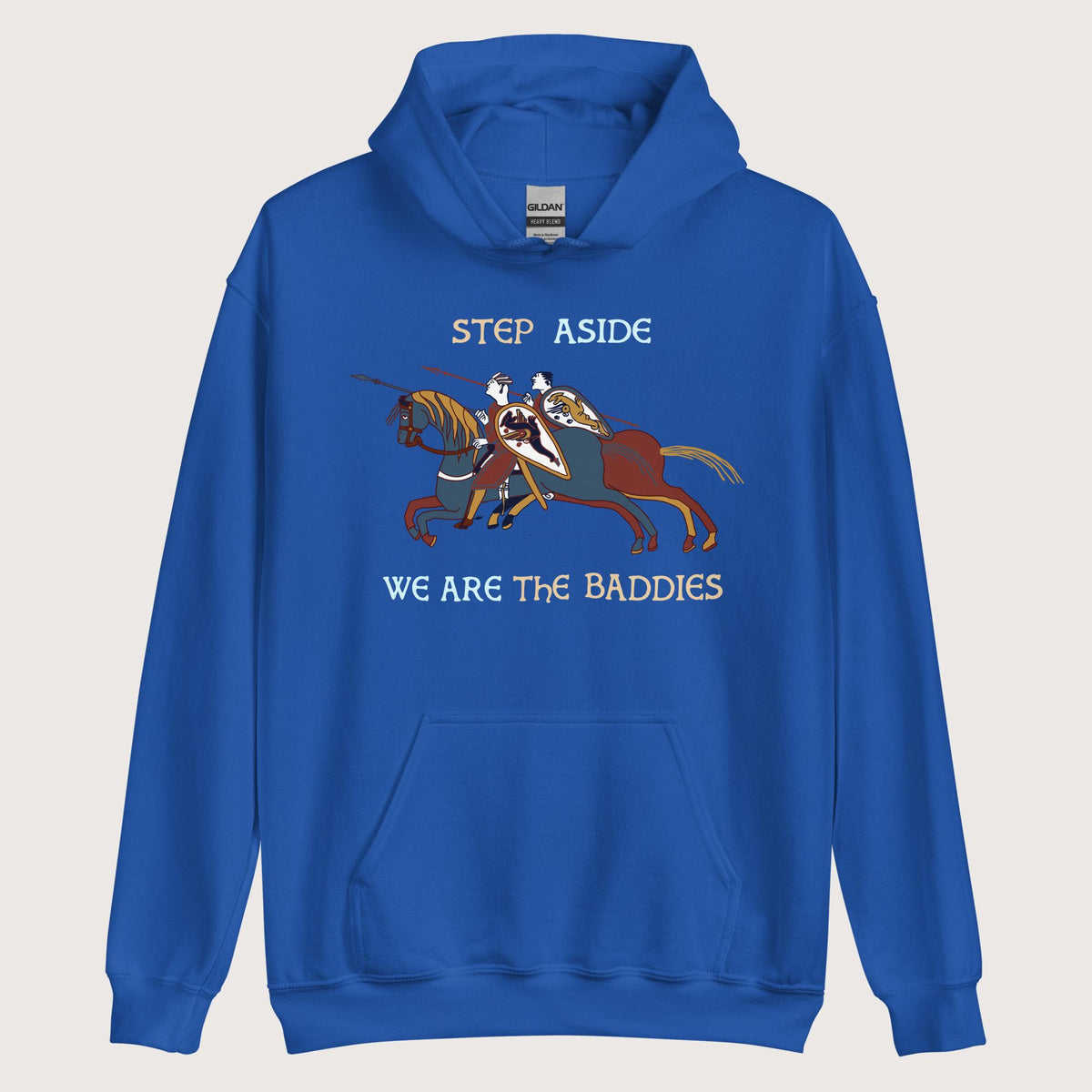 Royal Bayeux Tapestry Step Aside We Are the Baddies Hoodie - history buff gift by HistoHead