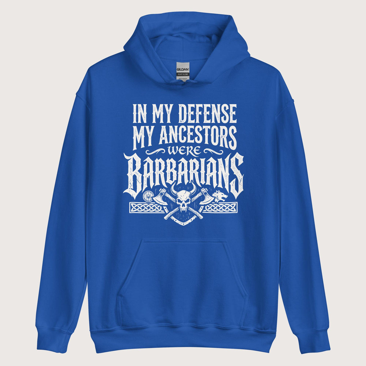 Royal In My Defense My Ancestors Were Barbarians Hoodie - history buff gift by HistoHead