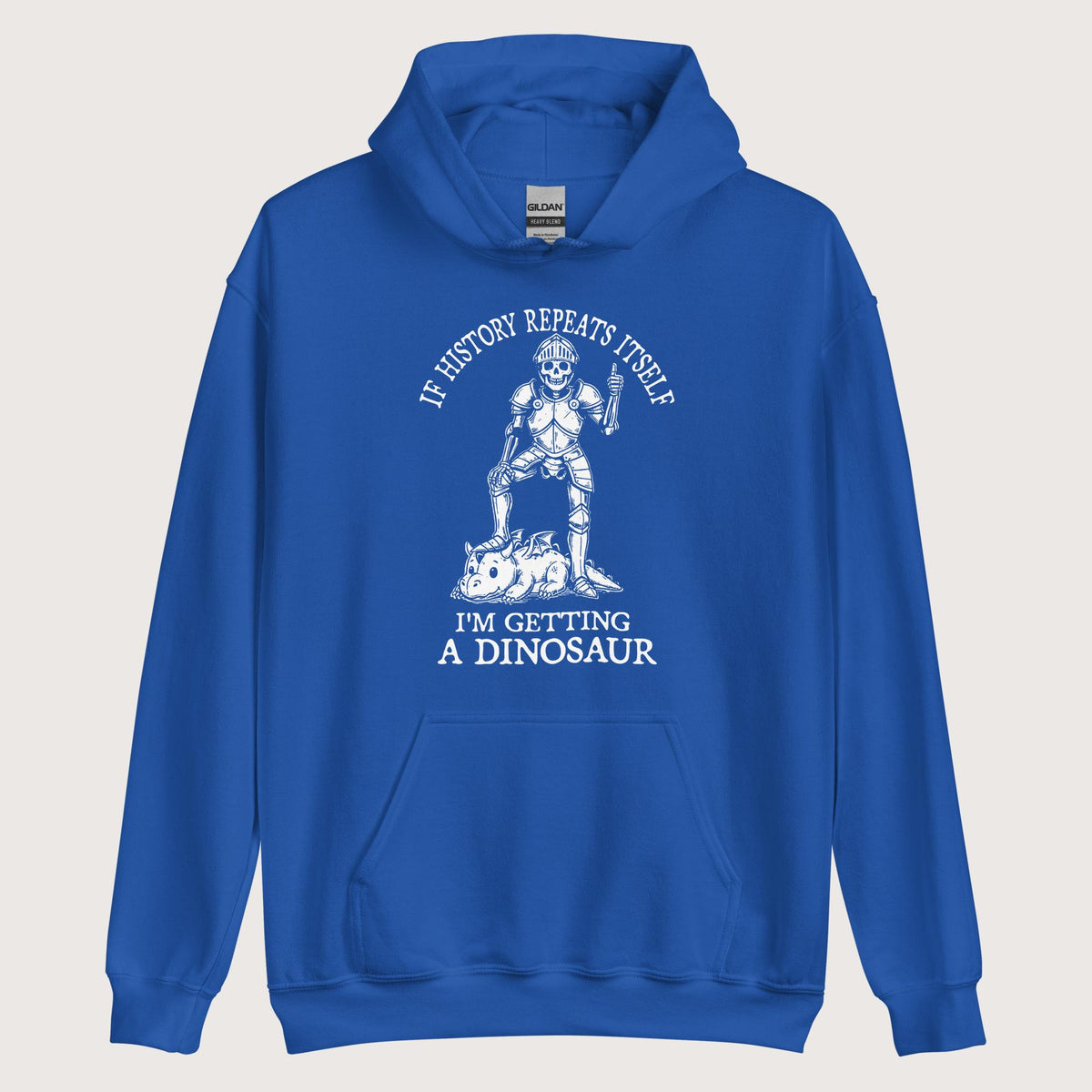 Royal I'm Getting a Dinosaur Hoodie - history buff gift by HistoHead