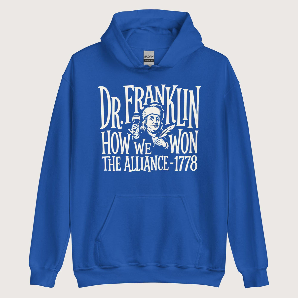Royal Dr. Franklin How We Won the Alliance Hoodie - history buff gift by HistoHead