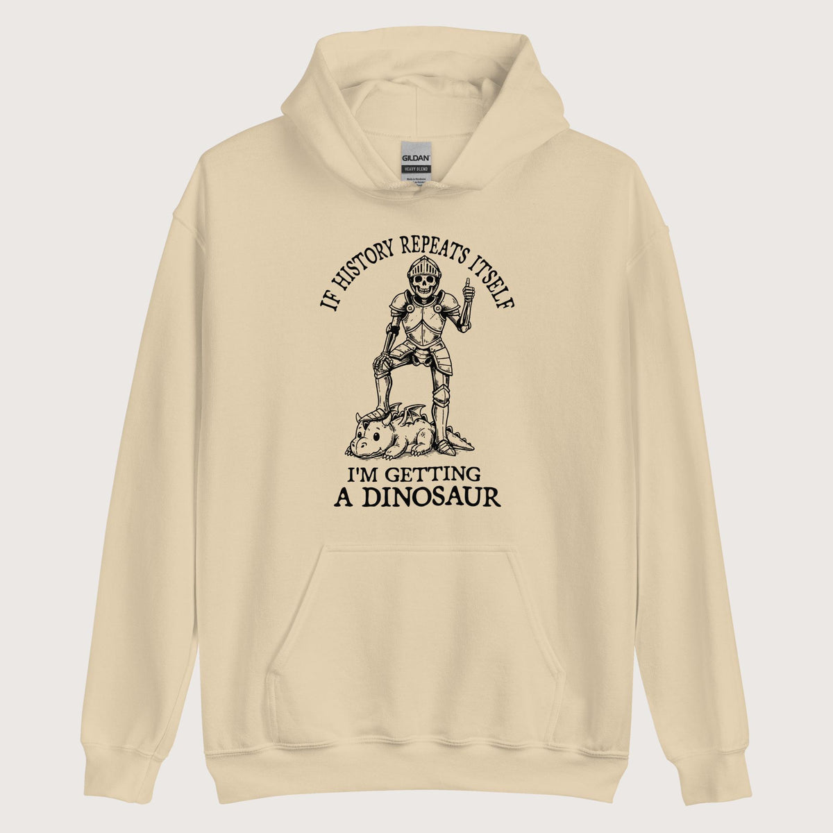 Sand I'm Getting a Dinosaur Hoodie - history buff gift by HistoHead