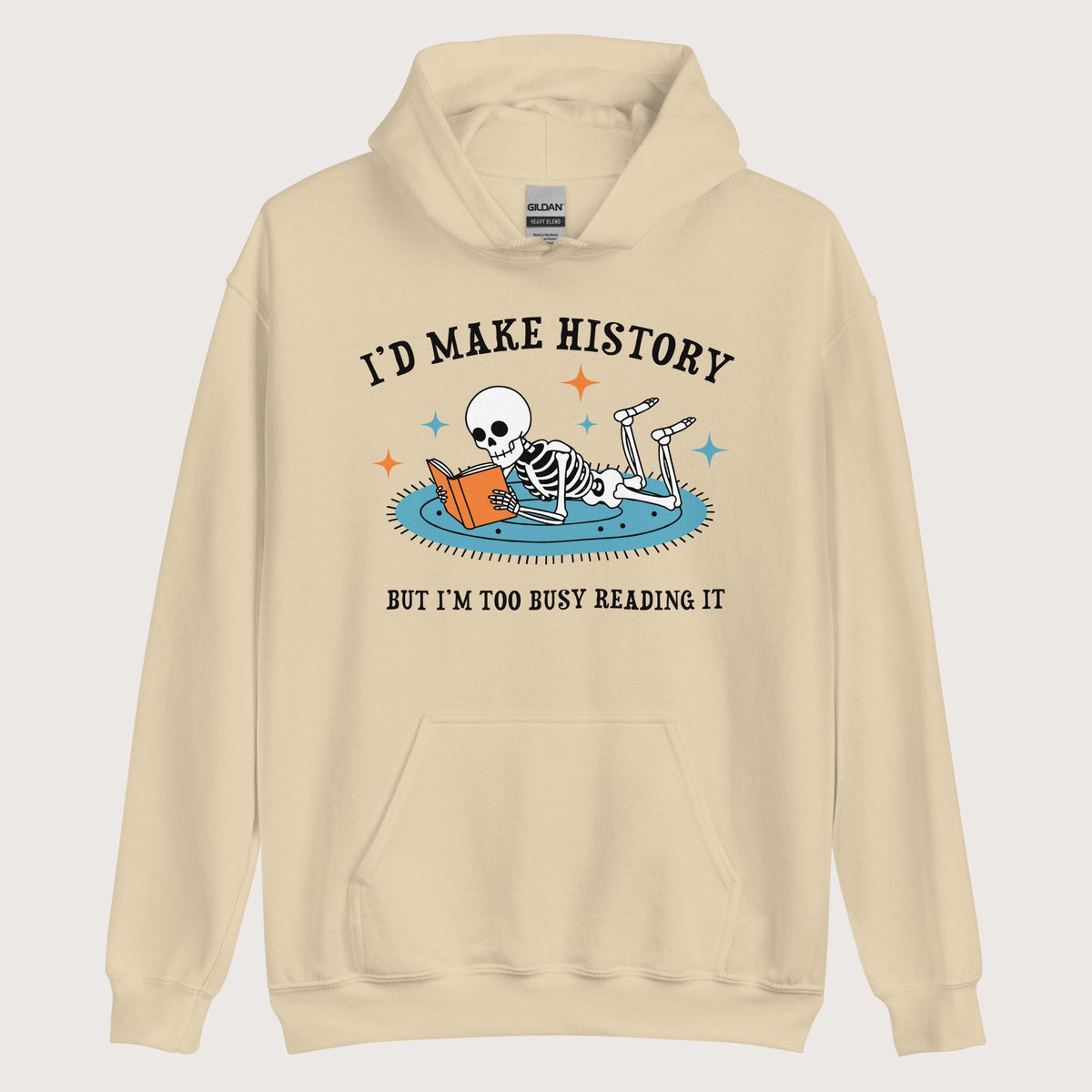 Sand I'd Make History Hoodie - history buff gift by HistoHead