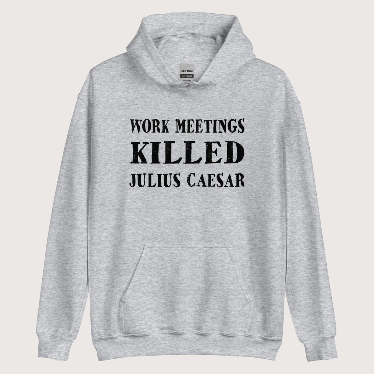Sport Grey Work Meetings Killed Julius Caesar Hoodie - history buff gift by HistoHead