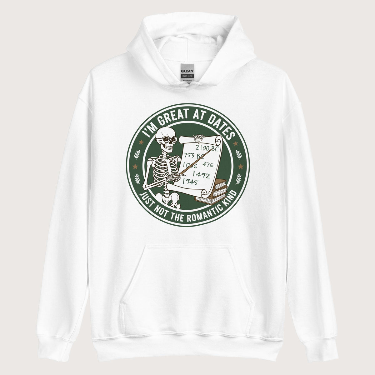 White Great At Dates Hoodie - history buff gift by HistoHead