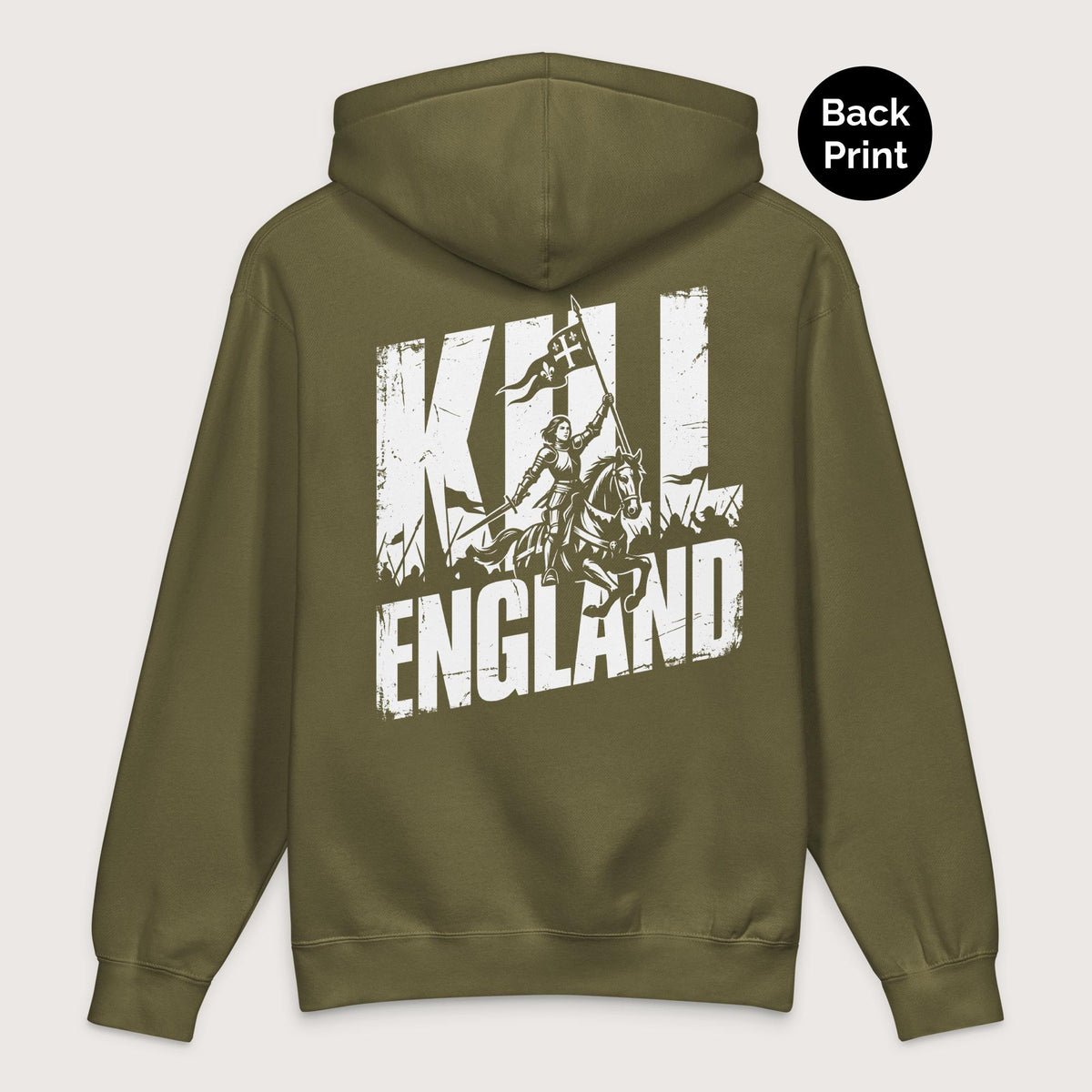 Army Joan of Arc Kill England - Premium Hoodie - Back Print - history buff gift by HistoHead