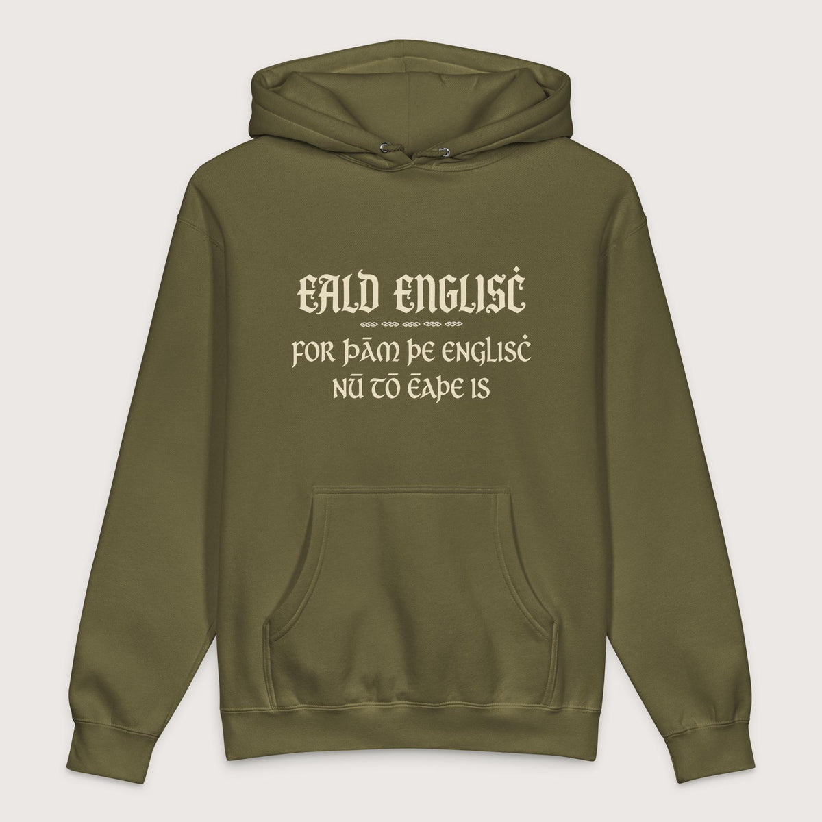 Army Old English Because English Is Too Easy Now - Premium Hoodie - history buff gift by HistoHead