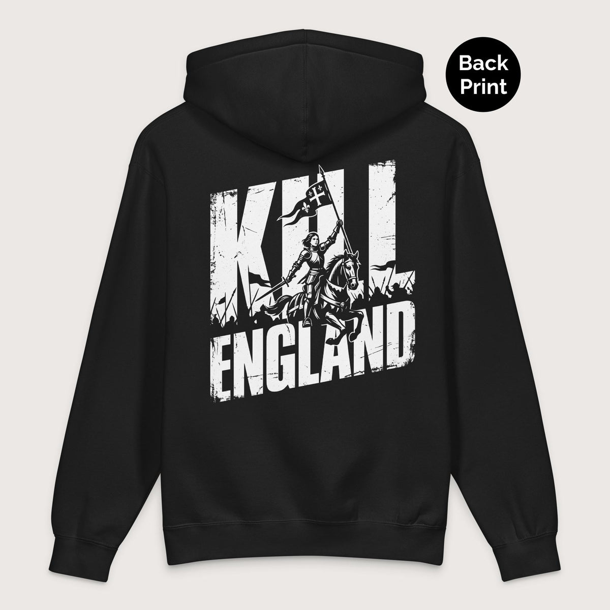 Black Joan of Arc Kill England - Premium Hoodie - Back Print - history buff gift by HistoHead