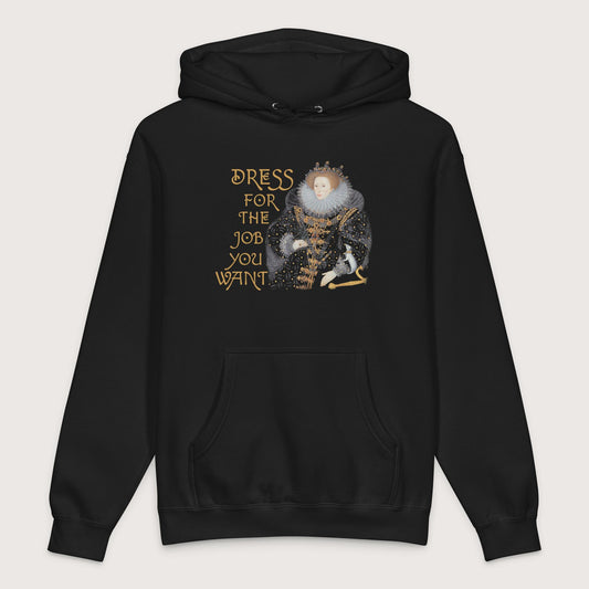Black Elizabeth I Dress For The Job You Want 2 - Premium Hoodie - history buff gift by HistoHead
