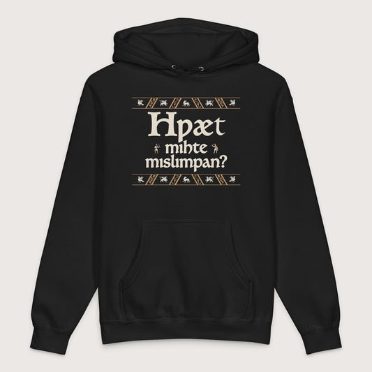 Black What Could Possibly Go Wrong in Old English (Wynn Version) - Premium Hoodie - history buff gift by HistoHead