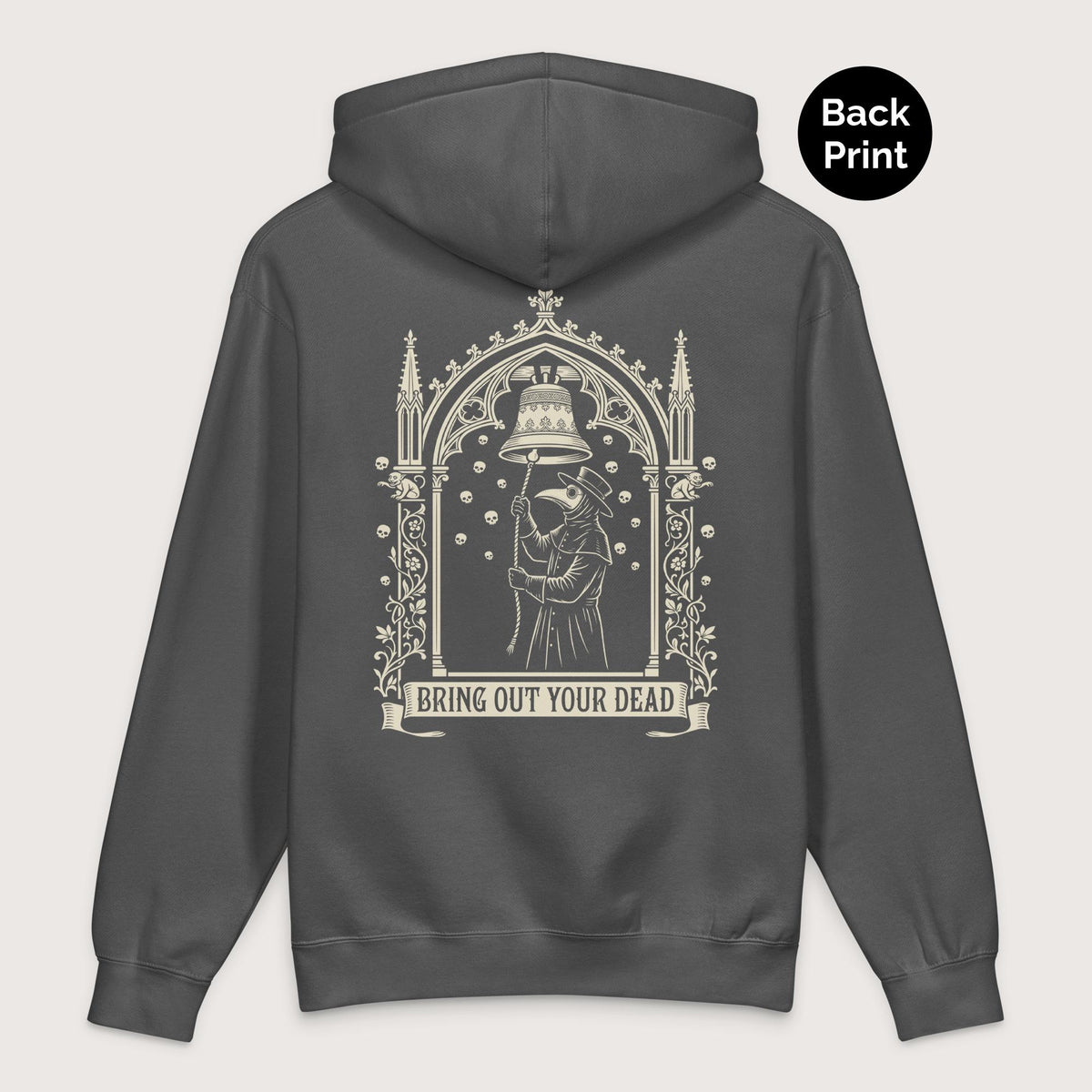 Charcoal Solid Bring Out Your Dead - Premium Hoodie - Back Print - history buff gift by HistoHead