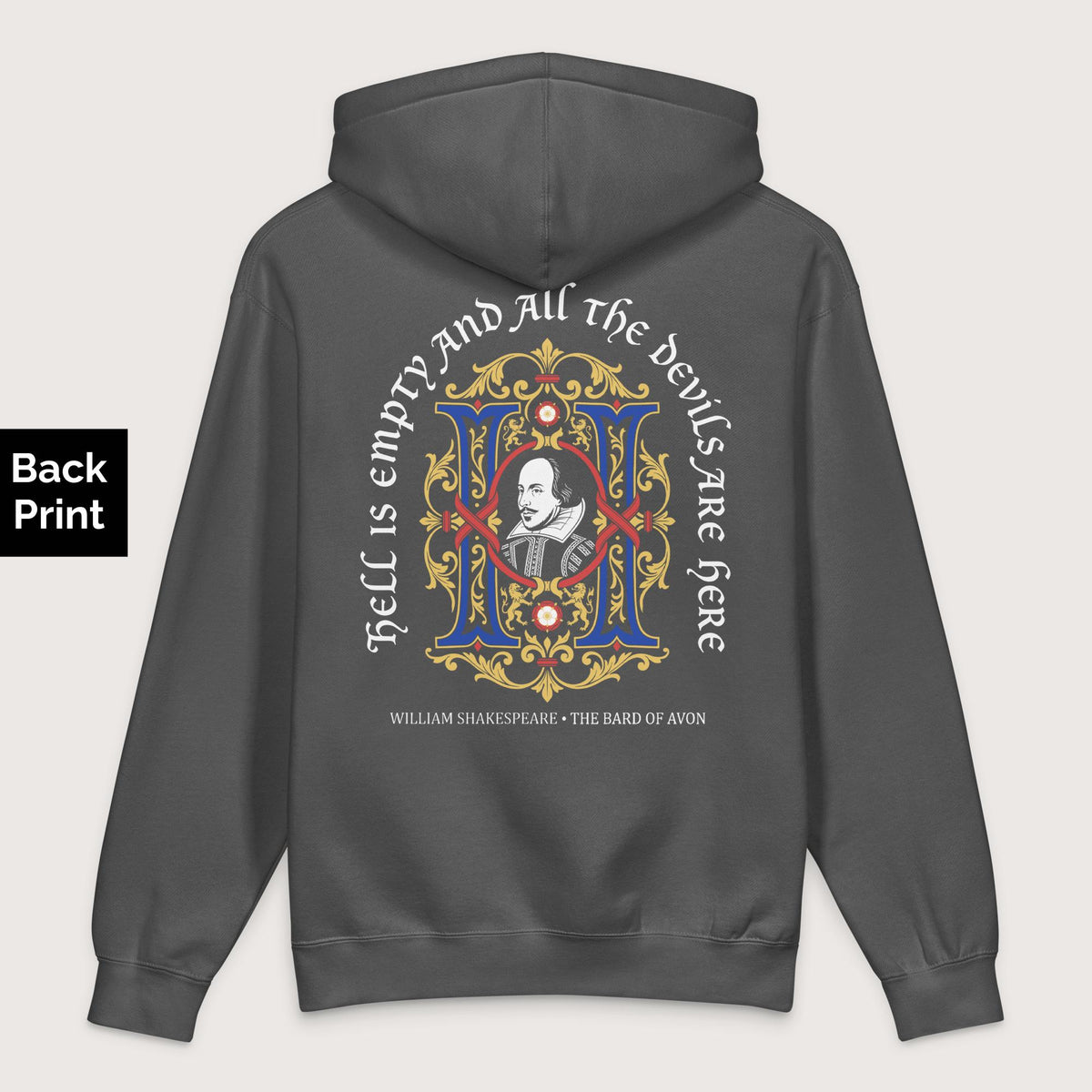 Charcoal Solid Shakespeare Hell Is Empty - Premium Hoodie - Back Print - history buff gift by HistoHead
