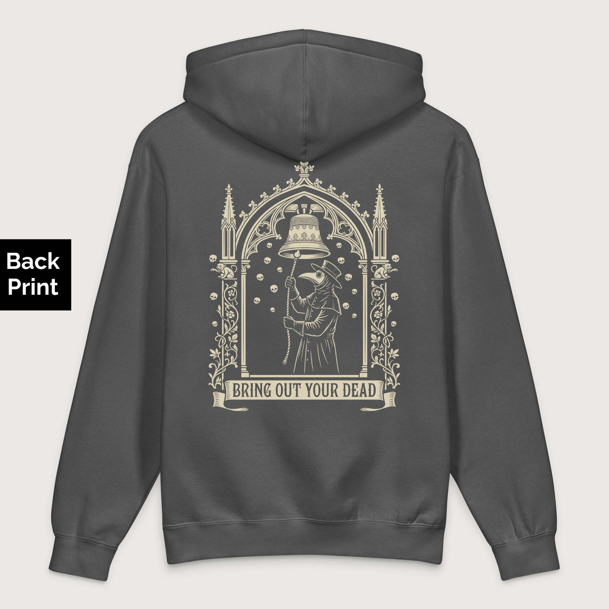 Charcoal Solid Bring Out Your Dead - Premium Hoodie - Back Print - history buff gift by HistoHead