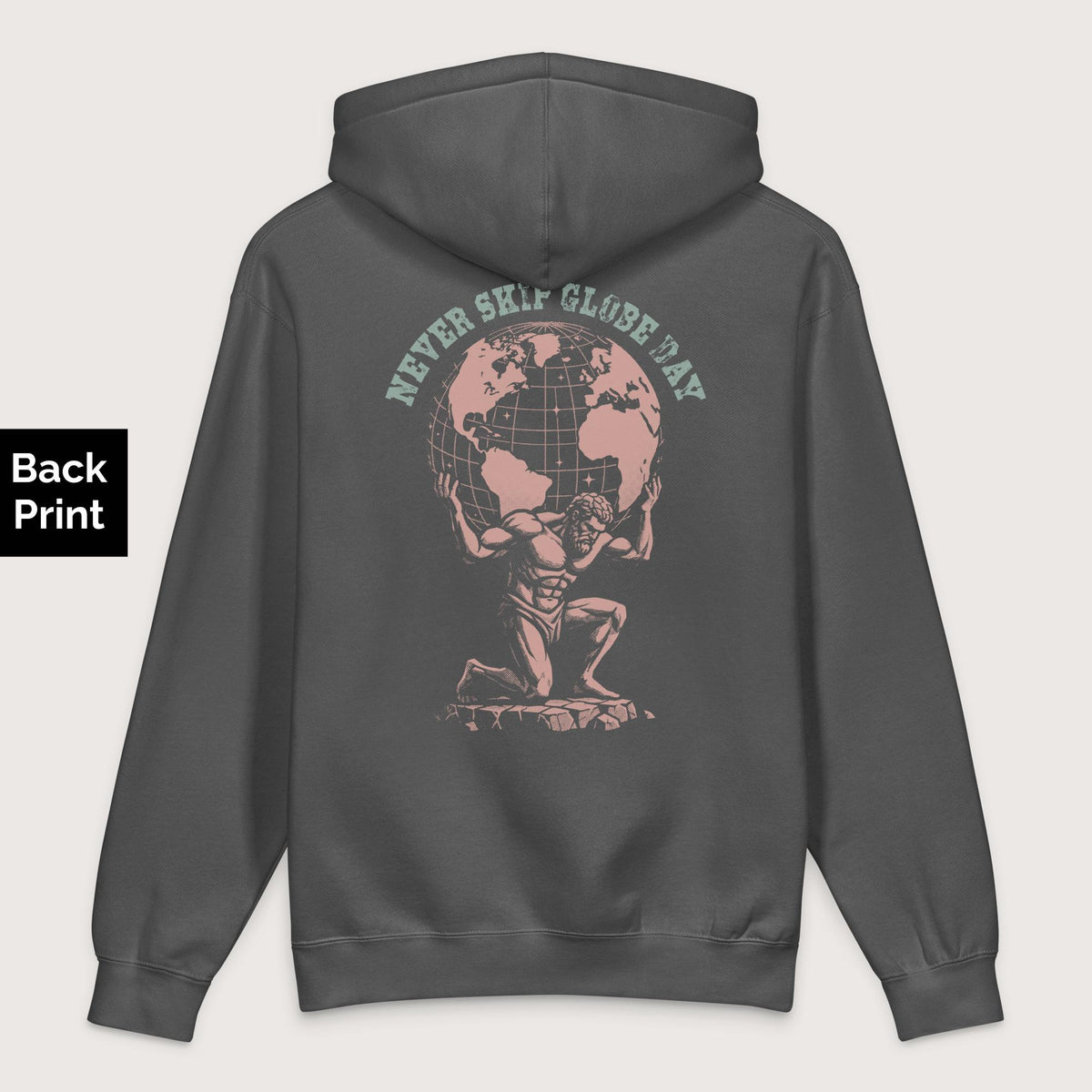 Charcoal Solid Atlas Never Skip Globe Day - Premium Hoodie - Back Print - history buff gift by HistoHead