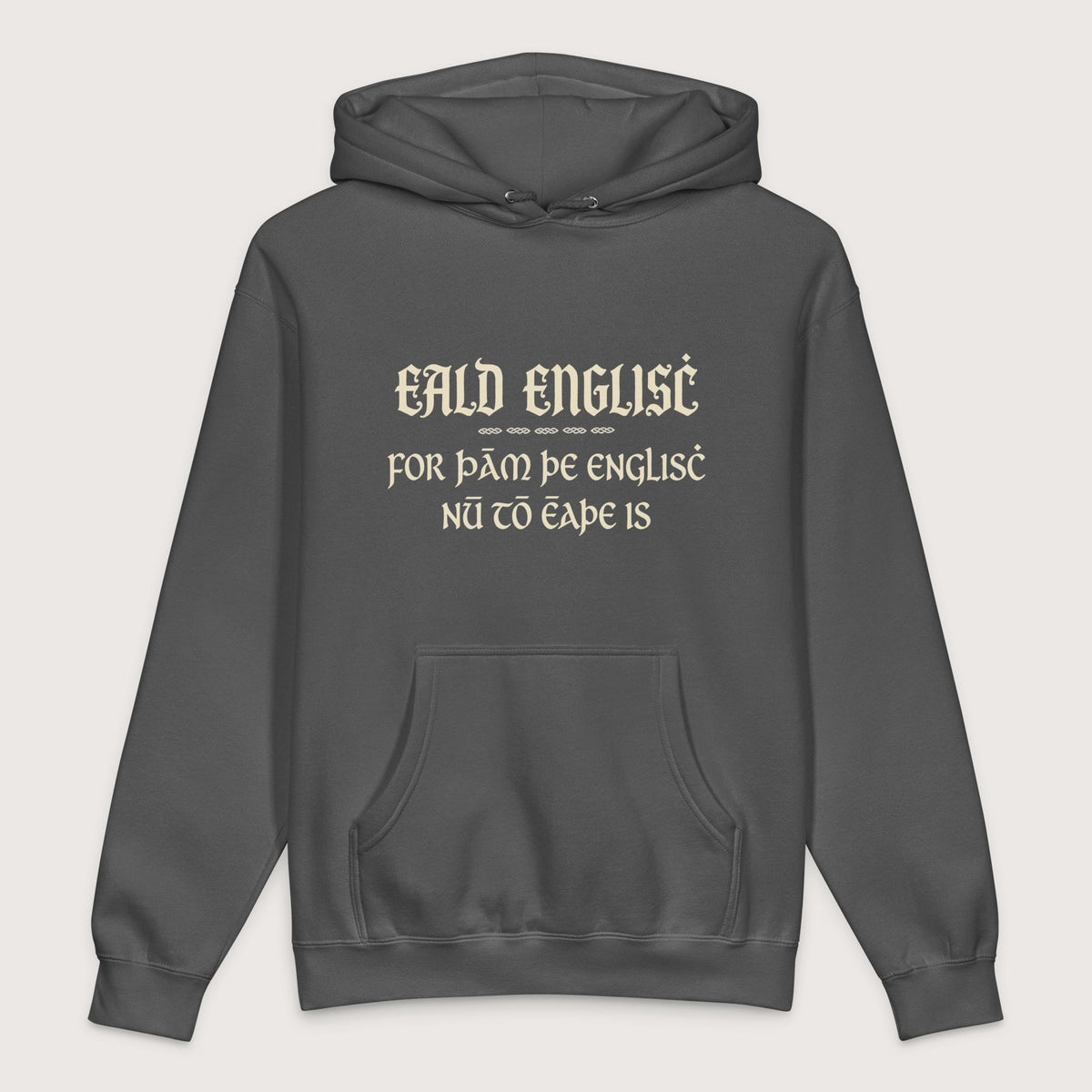 Charcoal Solid Old English Because English Is Too Easy Now - Premium Hoodie - history buff gift by HistoHead