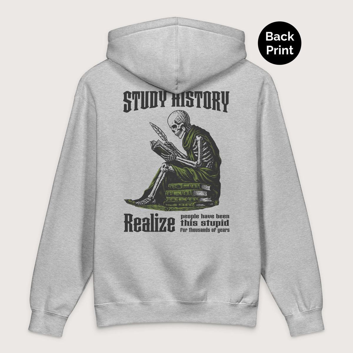 Grey Heather Study History - Premium Hoodie - Back Print - history buff gift by HistoHead