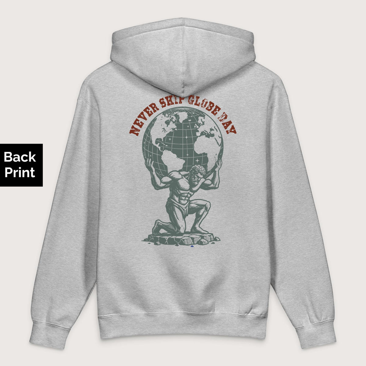 Grey Heather Atlas Never Skip Globe Day - Premium Hoodie - Back Print - history buff gift by HistoHead