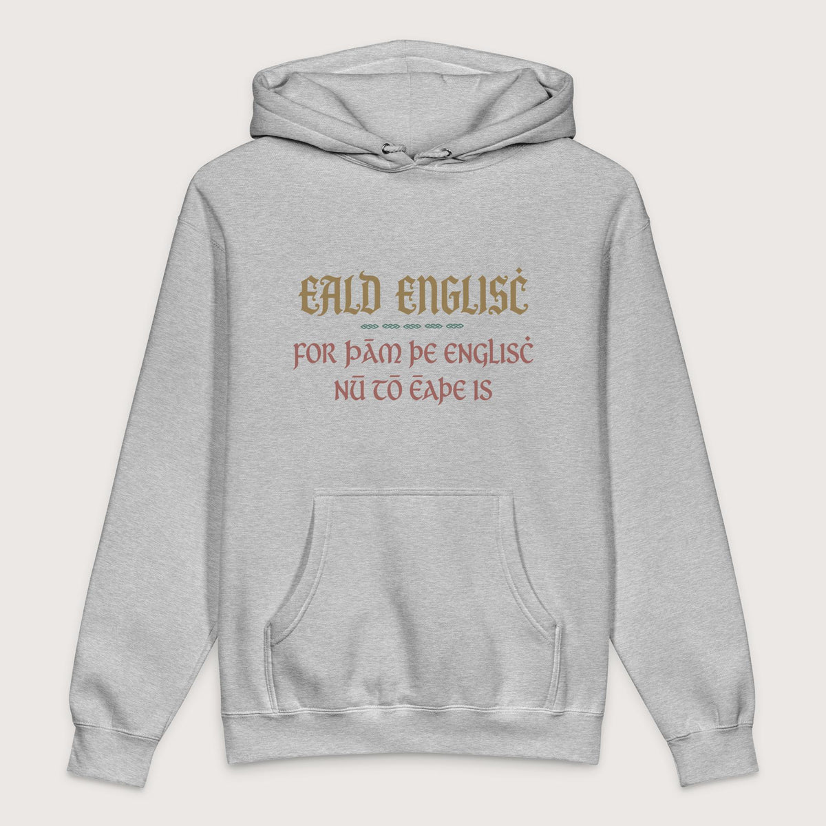 Grey Heather Old English Because English Is Too Easy Now - Premium Hoodie - history buff gift by HistoHead