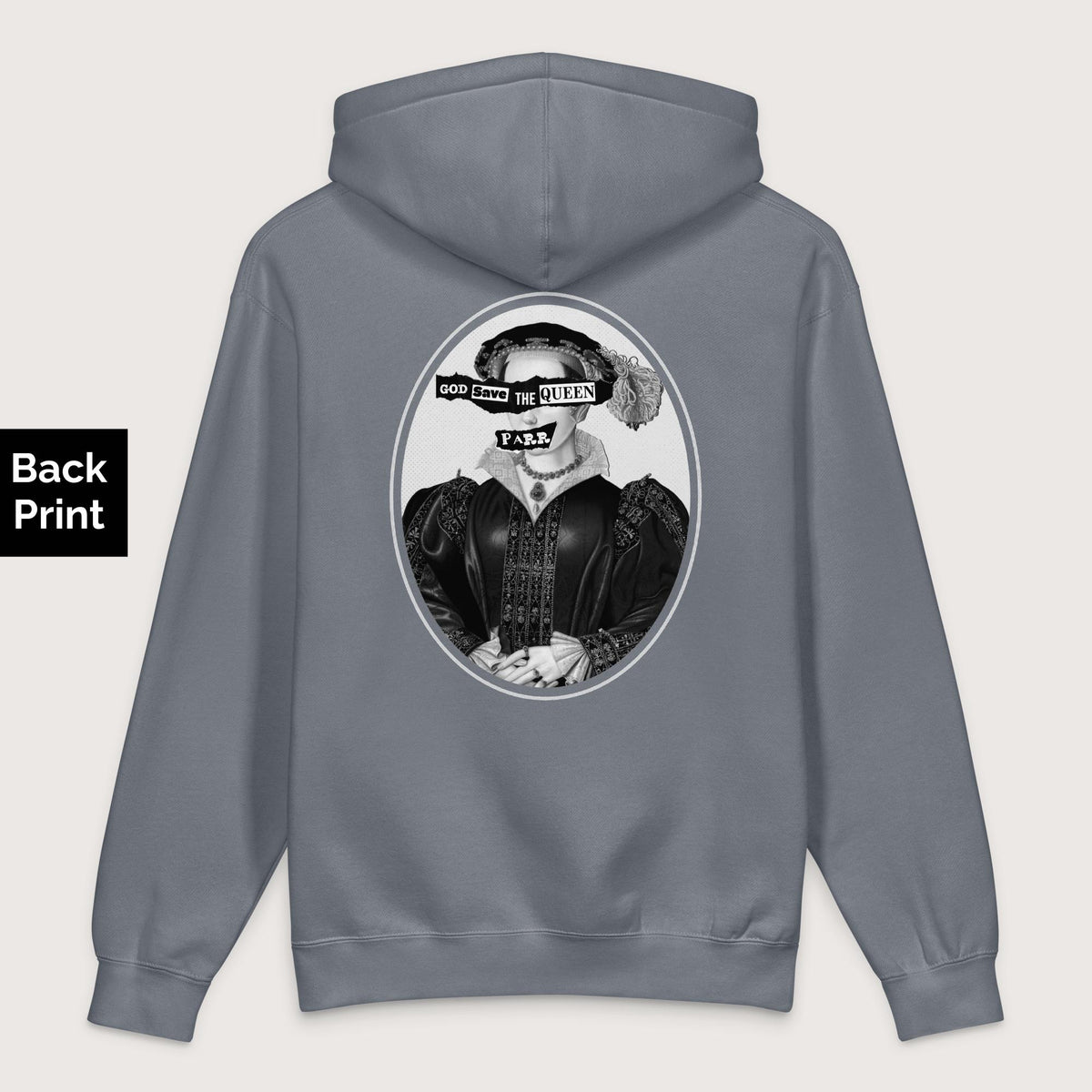 Storm Blue God Save the Queen Catherine Parr - Premium Hoodie - Back Print - history buff gift by HistoHead