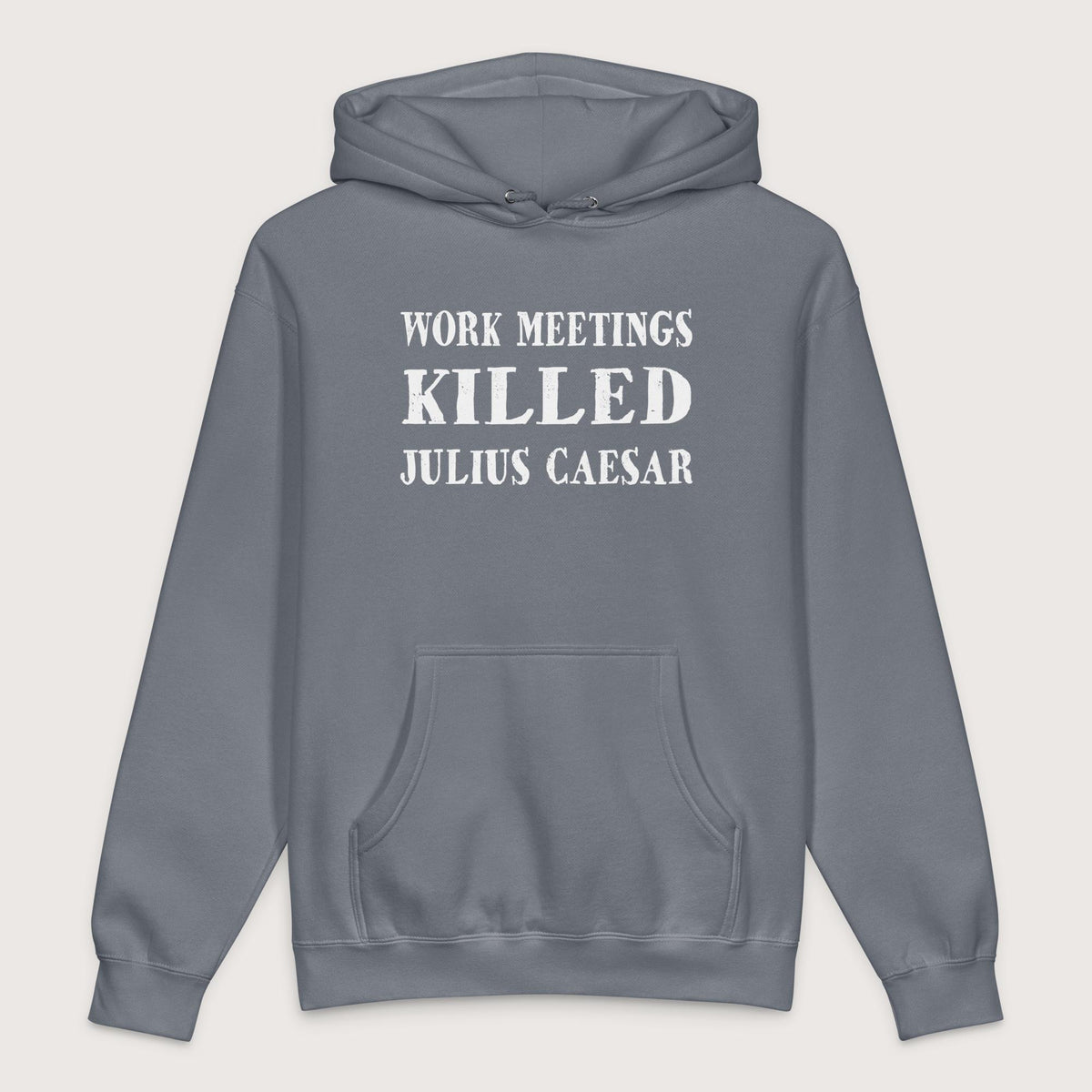 Storm Blue Work Meetings Killed Julius Caesar - Premium Hoodie - history buff gift by HistoHead