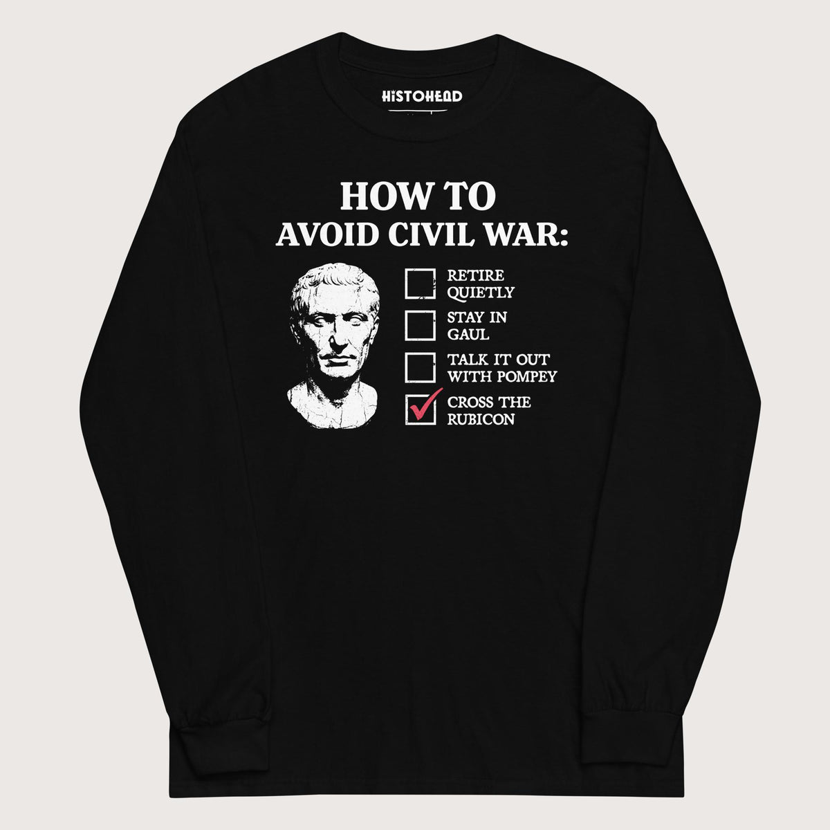 Black Caesar's Peace Plan - Long Sleeve - history buff gift by HistoHead
