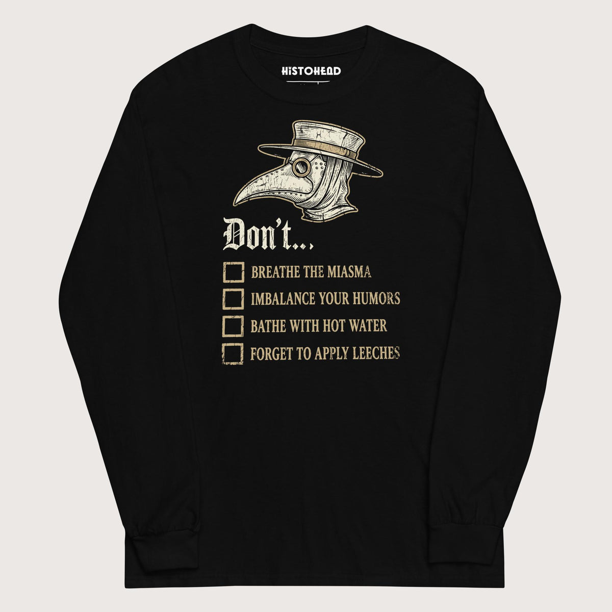 Black Plague Doctor Advice - Long Sleeve - history buff gift by HistoHead
