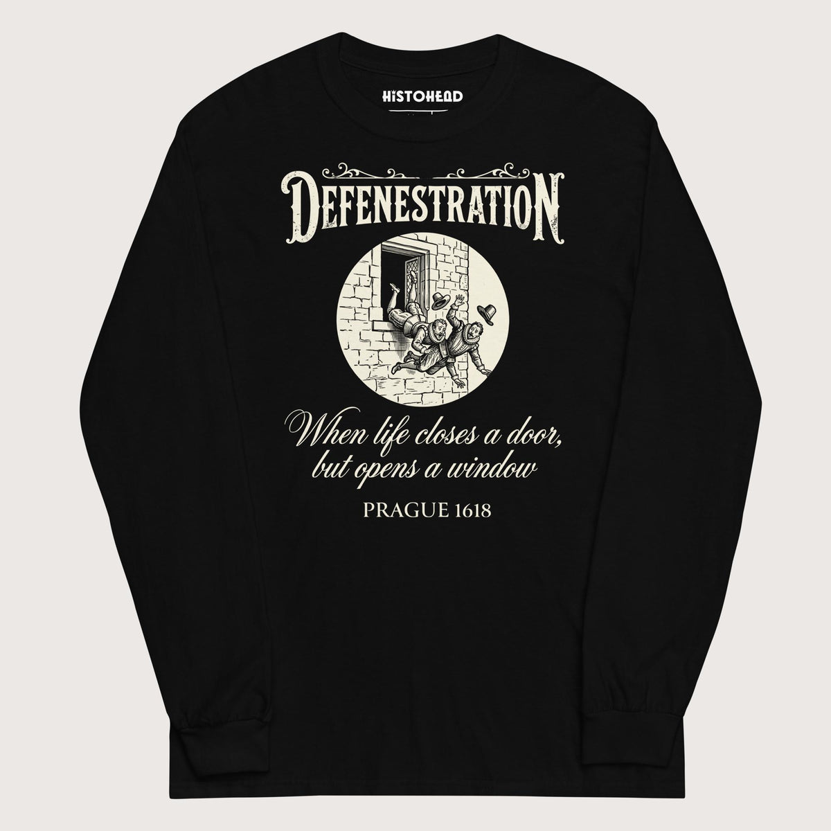 Black Defenestration When Life Closes A Door But Opens A Window - Long Sleeve - history buff gift by HistoHead