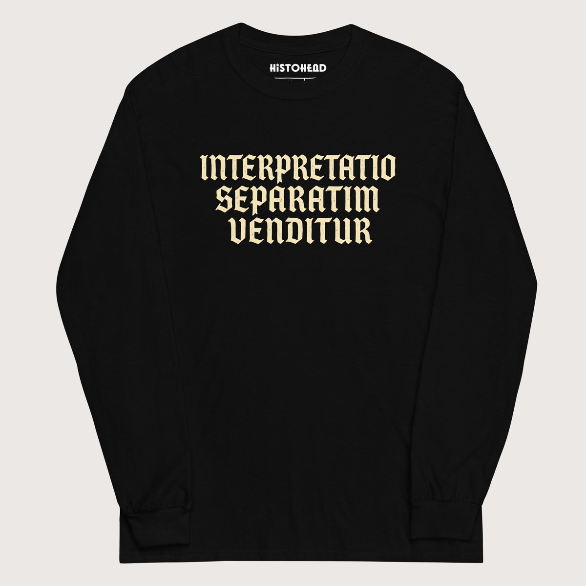 Black Translation Sold Separately in Latin - Long Sleeve - history buff gift by HistoHead