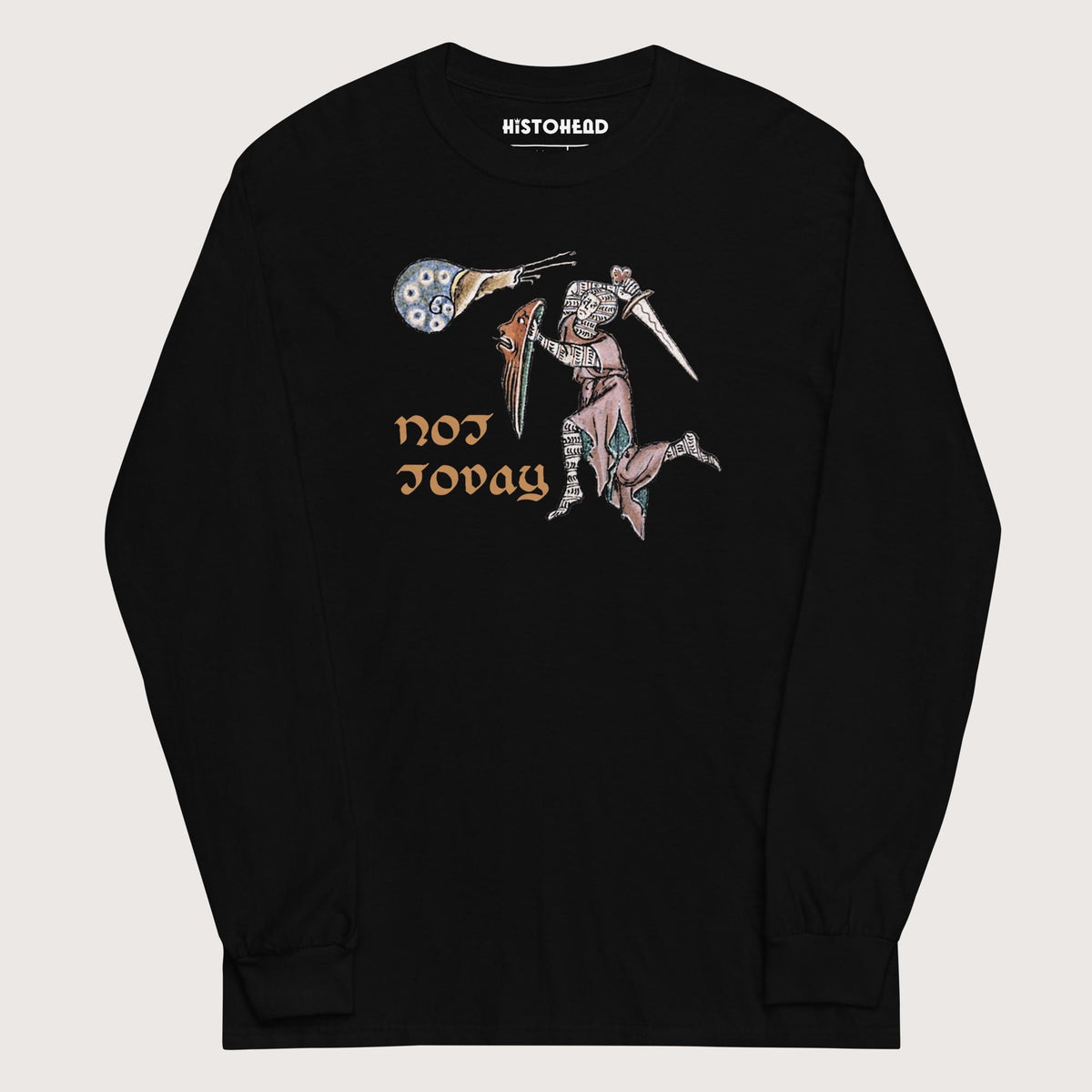 Black Not Today Snail - Long Sleeve - history buff gift by HistoHead