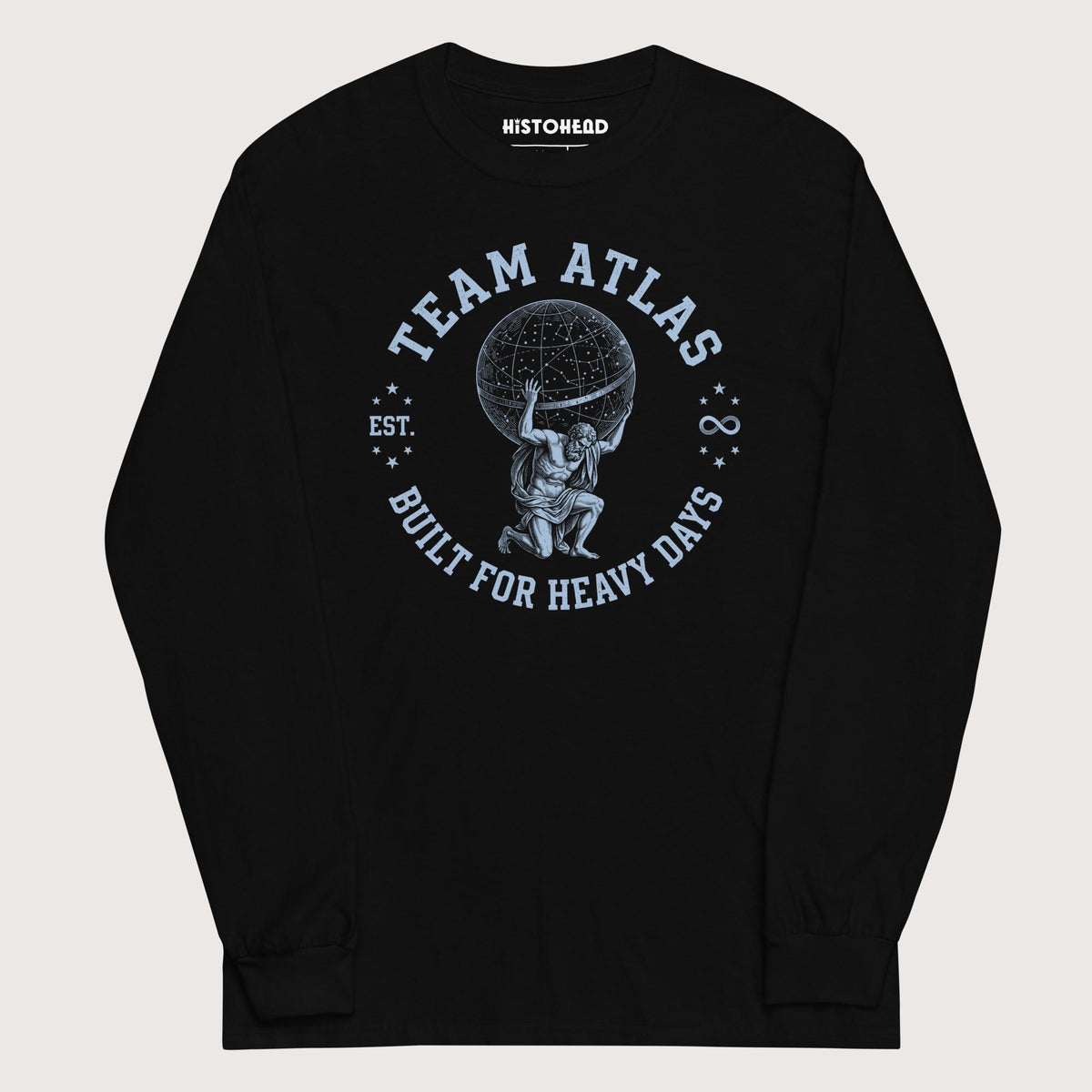 Black Team Atlas Built For Heavy Days - Long Sleeve - history buff gift by HistoHead