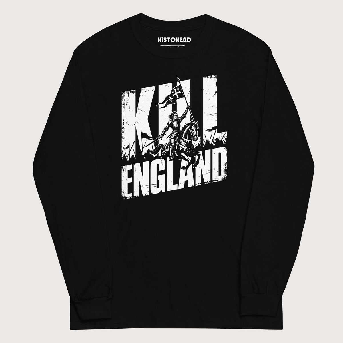 Black Joan of Arc Kill England - Long Sleeve - history buff gift by HistoHead